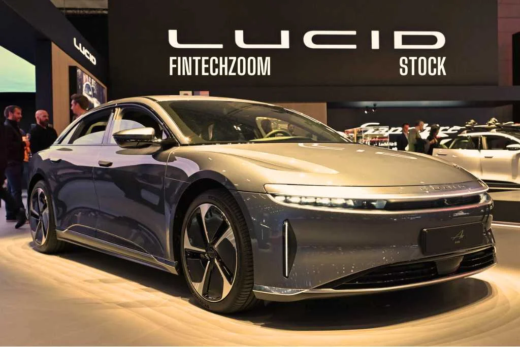 FintechZoom Lucid Stock: Future of Electric Vehicles